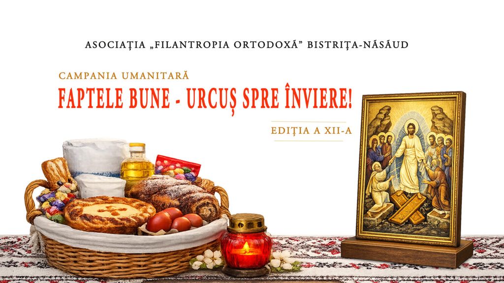 Filantropia Ortodoxă: Campanie umanitară ”Faptele bune – urcuș spre ...
